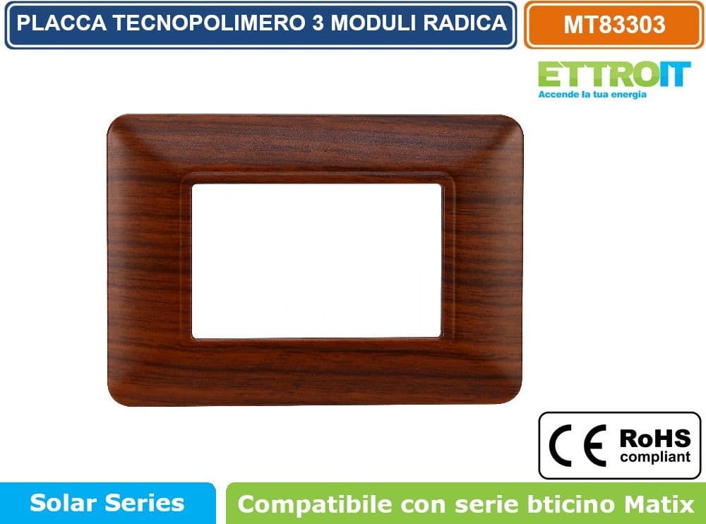 PLACCA IN TECNOPOLIMERO DI COLORE RADICA COMPATIBILE CON SERIE BTICINO MATIX 2 - 3 - 4 - 6 MODULI ETTROIT - 3