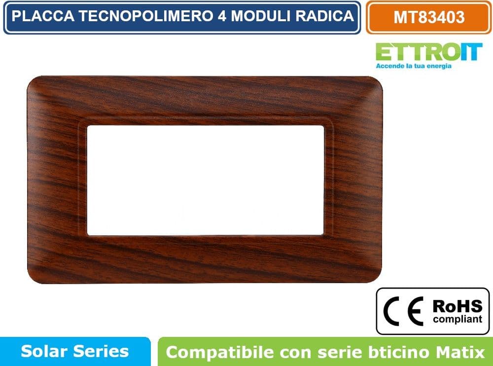 PLACCA IN TECNOPOLIMERO DI COLORE RADICA COMPATIBILE CON SERIE BTICINO MATIX 2 - 3 - 4 - 6 MODULI ETTROIT - 4