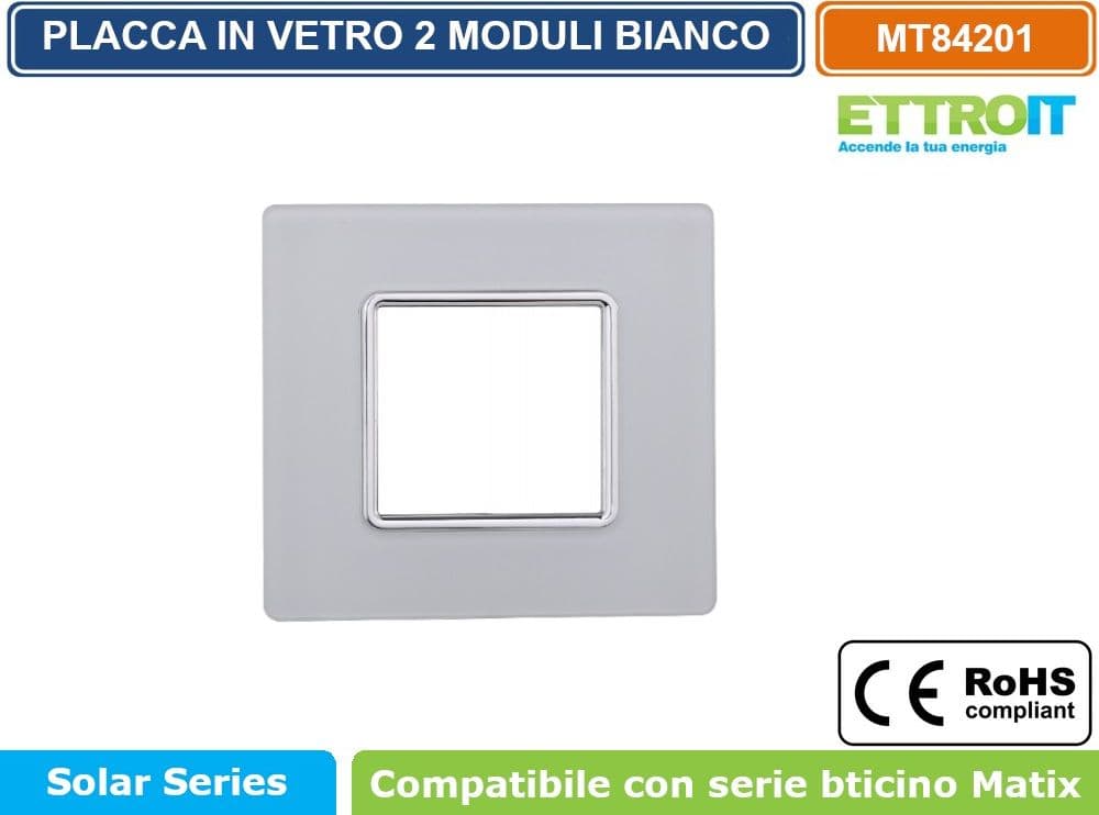PLACCA IN VETRO COLORE BIANCO COMPATIBILE CON SERIE BTICINO MATIX 2 - 3 - 4 - 6 MODULI ETTROIT - 2