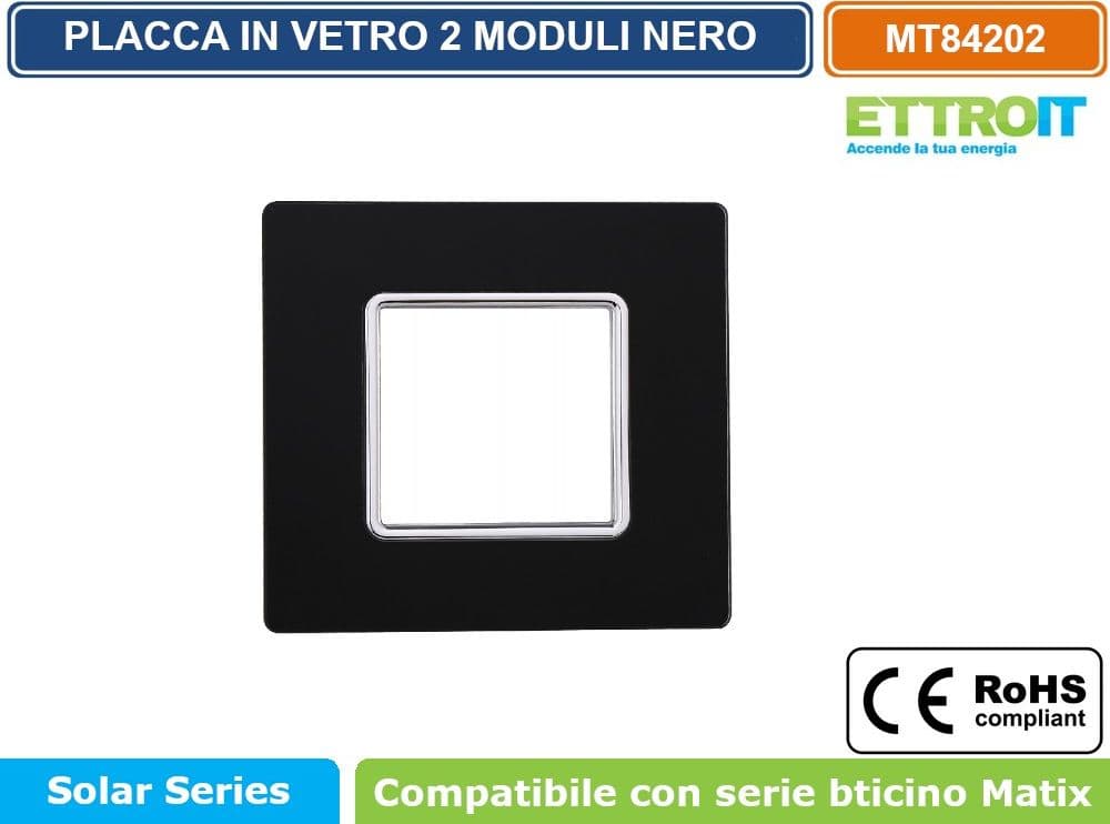 PLACCA IN VETRO COLORE NERO COMPATIBILE CON SERIE BTICINO MATIX 2 - 3 - 4 - 6 MODULI ETTROIT - 2