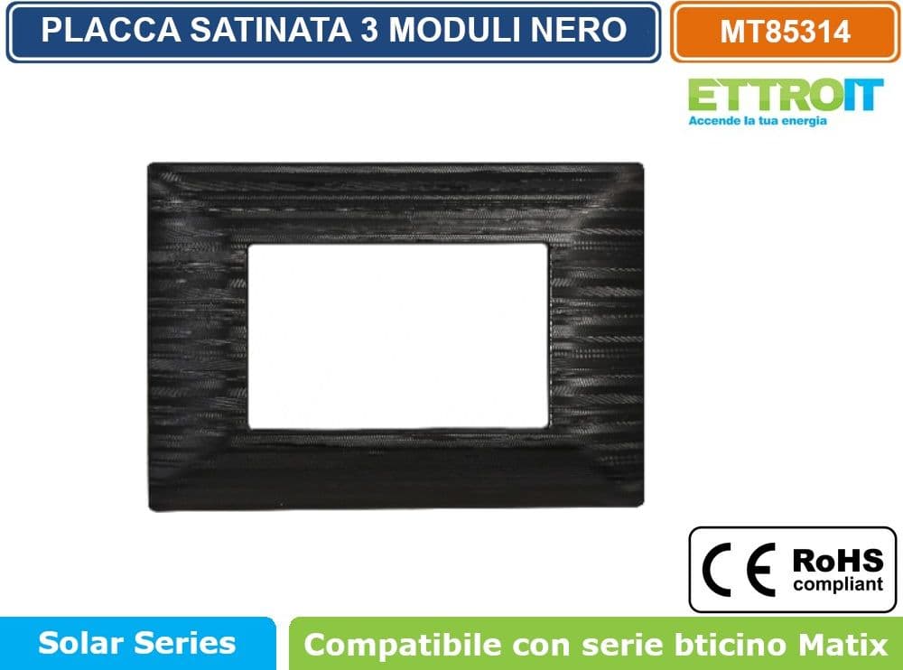 PLACCA SATINATA DI COLORE NERO COMPATIBILE CON SERIE BTICINO MATIX  3 - 4 - 6 MODULI ETTROIT - 2