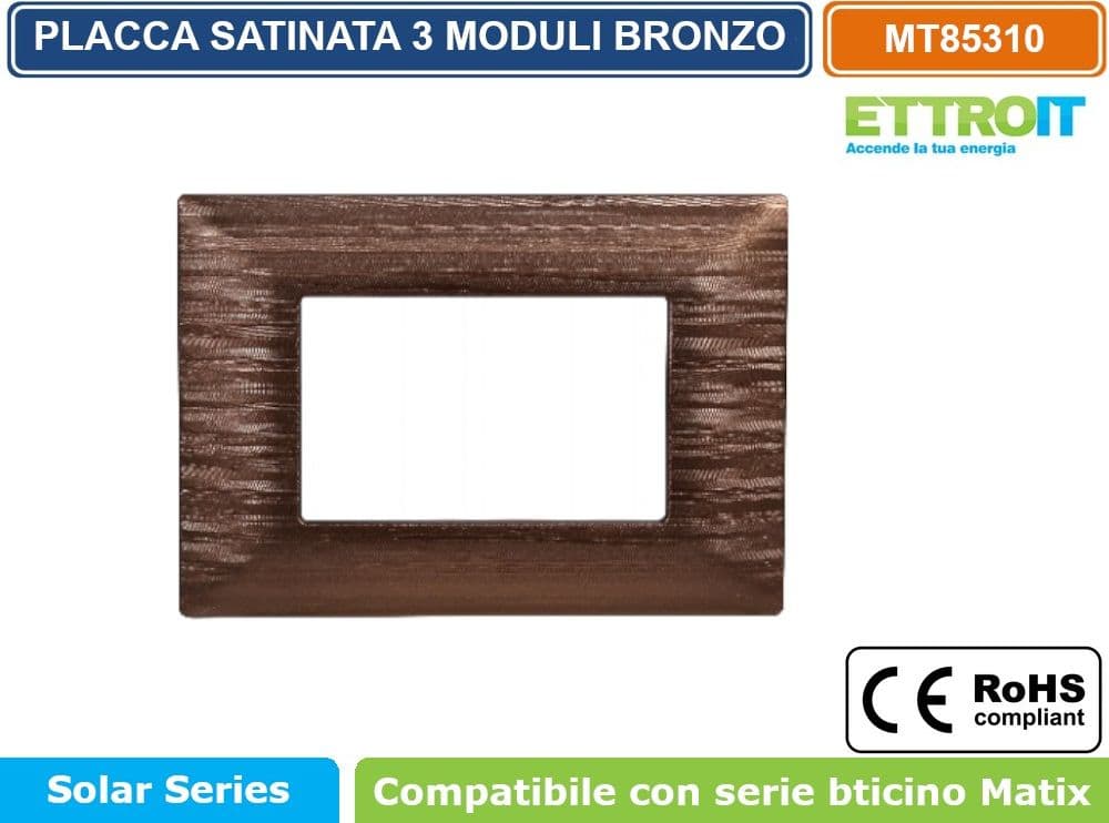 PLACCA SATINATA DI COLORE BRONZO COMPATIBILE CON SERIE BTICINO MATIX  3 - 4 - 6 MODULI ETTROIT - 2