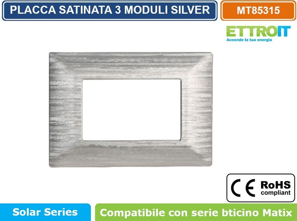 PLACCA SATINATA DI COLORE SILVER COMPATIBILE CON SERIE BTICINO MATIX  3 - 4 - 6 MODULI ETTROIT - 2