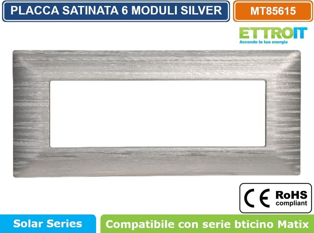 PLACCA SATINATA DI COLORE SILVER COMPATIBILE CON SERIE BTICINO MATIX  3 - 4 - 6 MODULI ETTROIT - 4