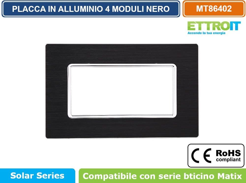 PLACCA IN ALLUMINIO DI COLORE NERO COMPATIBILE CON SERIE BTICINO MATIX 2 - 3 - 4 - 6 MODULI ETTROIT - 4