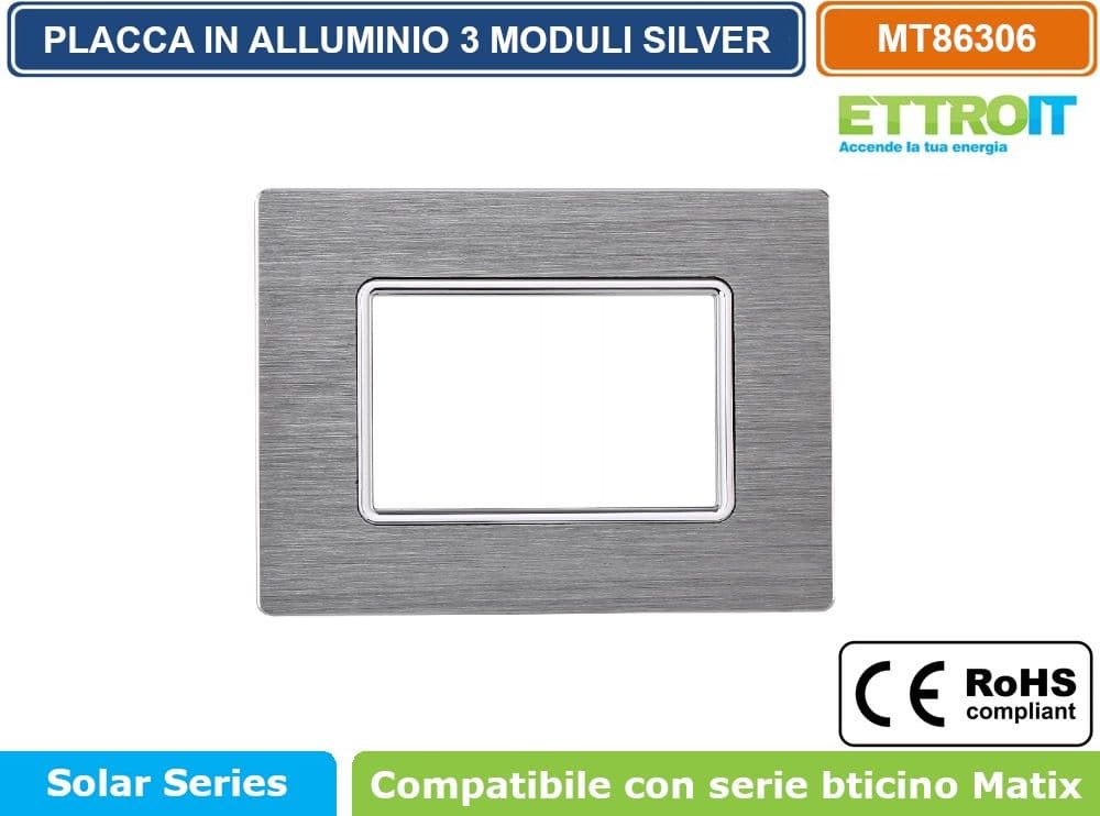 PLACCA IN ALLUMINIO DI COLORE SILVER COMPATIBILE CON SERIE BTICINO MATIX 2 - 3 - 4 - 6 MODULI ETTROIT - 3