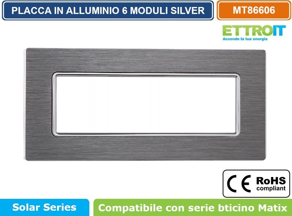 PLACCA IN ALLUMINIO DI COLORE SILVER COMPATIBILE CON SERIE BTICINO MATIX 2 - 3 - 4 - 6 MODULI ETTROIT - 5