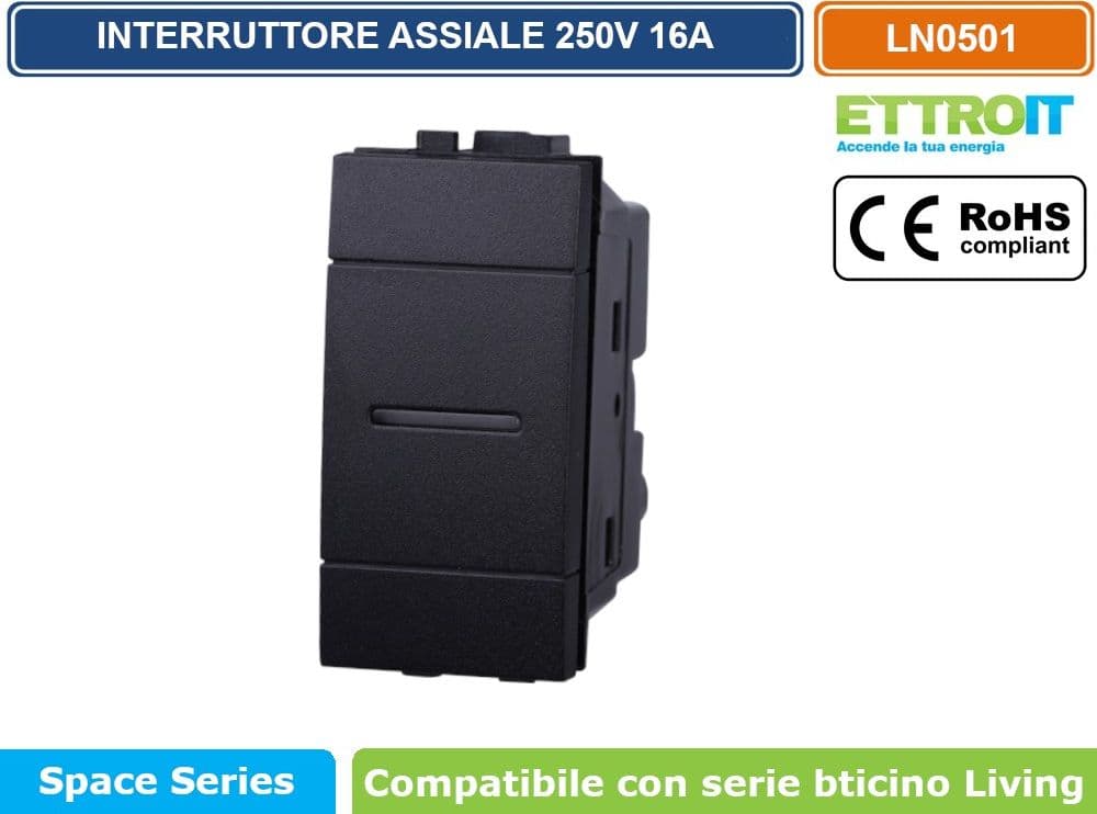 MODULO INTERRUTTORE ASSIALE UNIPOLARE 1P 10A 250V NERO COMPATIBILE BTICINO SERIE LIVING - ETTROIT