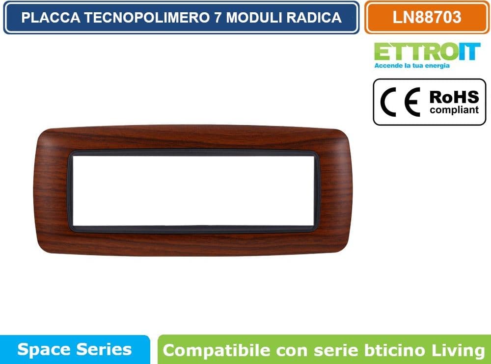 PLACCA IN TECNOPOLIMERO DI COLORE RADICA COMPATIBILE CON SERIE BTICINO LIVING  3 - 4 - 7 MODULI - ETTROIT - 4
