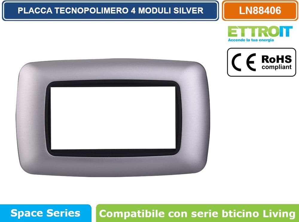 PLACCA IN TECNOPOLIMERO DI COLORE SILVER COMPATIBILE CON SERIE BTICINO LIVING  3 - 4 - 7 MODULI - ETTROIT - 4