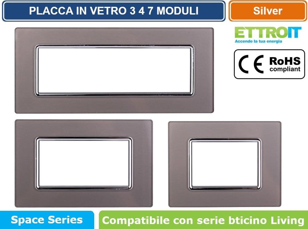 PLACCA IN VETRO COLORE SILVER COMPATIBILE CON SERIE BTICINO LIVING 3 - 4 - 7 MODULI ETTROIT LN84