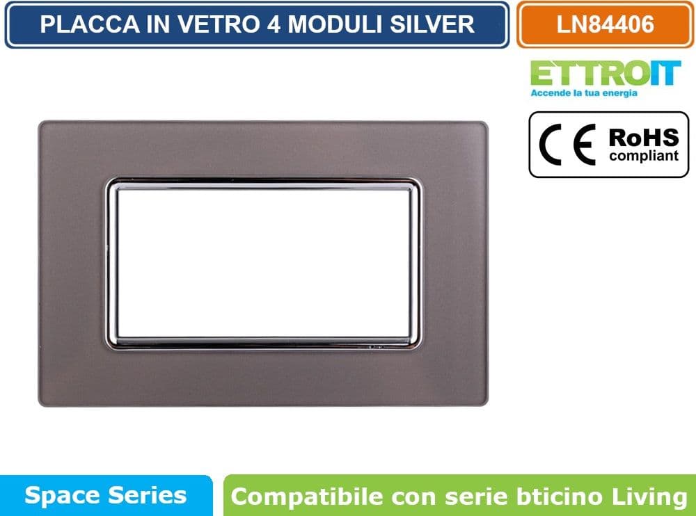 PLACCA IN VETRO COLORE SILVER COMPATIBILE CON SERIE BTICINO LIVING 3 - 4 - 7 MODULI ETTROIT LN84 - 3