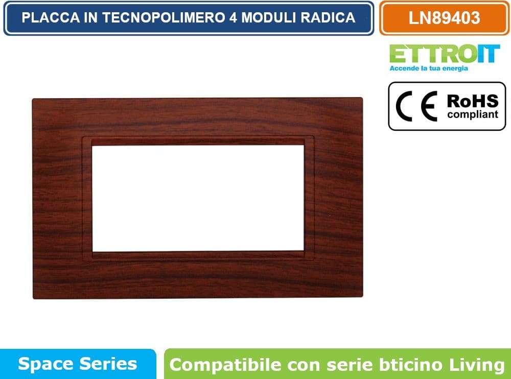 PLACCA IN TECNOPOLIMERO QUADRATA COLORE RADICA COMPATIBILE CON SERIE BTICINO LIVING 3 - 4 - 7 MODULI ETTROIT LN89 - 3
