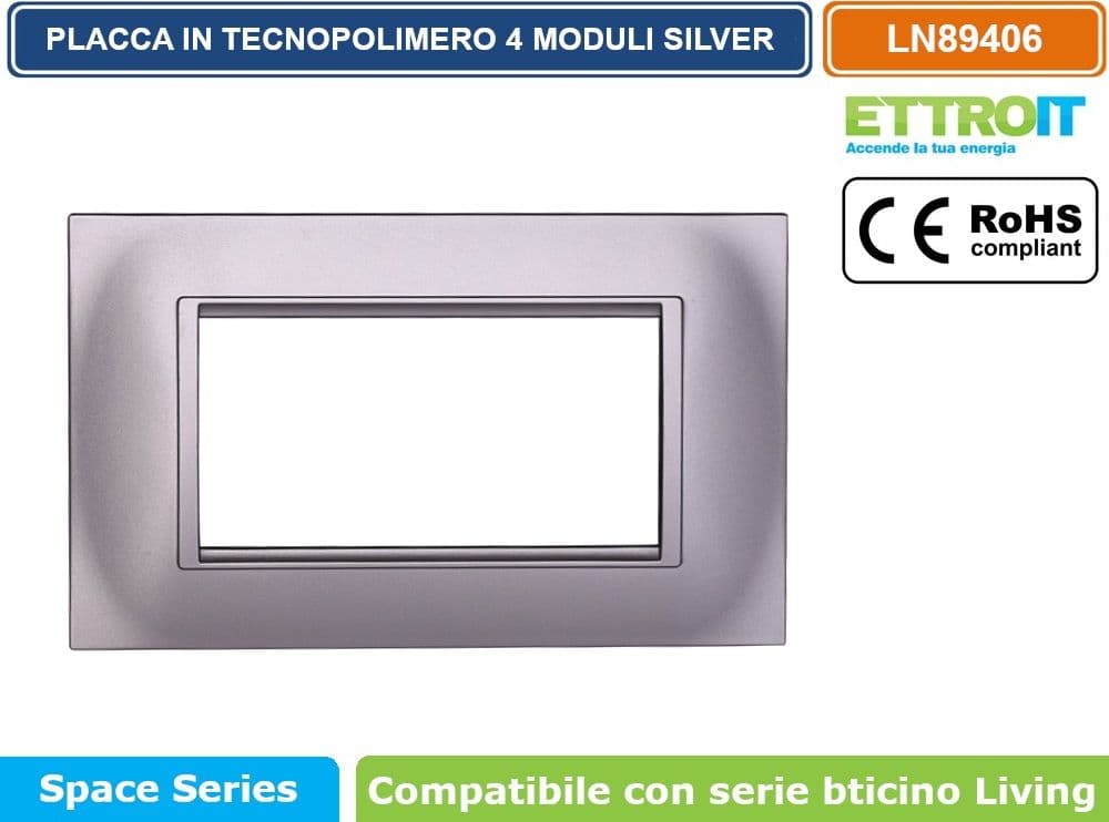 PLACCA IN TECNOPOLIMERO QUADRATA COLORE SILVER COMPATIBILE CON SERIE BTICINO LIVING 3 - 4 - 7 MODULI ETTROIT LN89 - 3