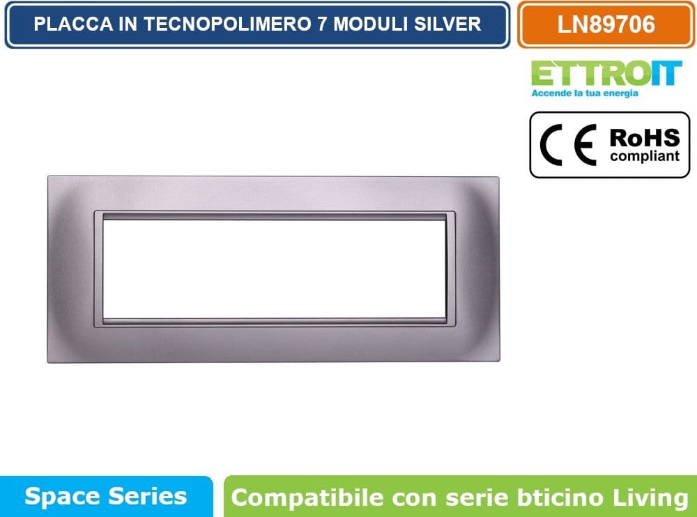 PLACCA IN TECNOPOLIMERO QUADRATA COLORE SILVER COMPATIBILE CON SERIE BTICINO LIVING 3 - 4 - 7 MODULI ETTROIT LN89 - 4