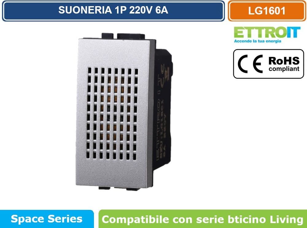 MODULO SUONERIA 1P 6A 220V SILVER COMPATIBILE BTICINO SERIE LIVING - ETTROIT