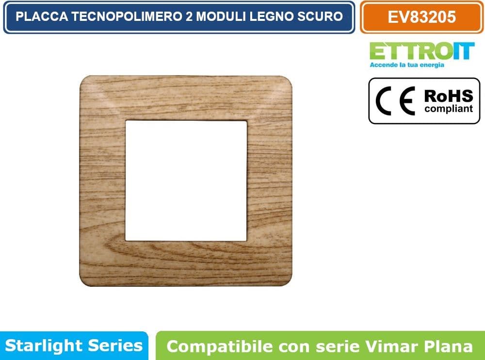 PLACCA IN TECNOPOLIMERO COLORE LEGNO SCURO COMPATIBILE CON SERIE VIMAR PLANA 2 - 3 - 4 - 7 MODULI ETTROIT EV83 - 2