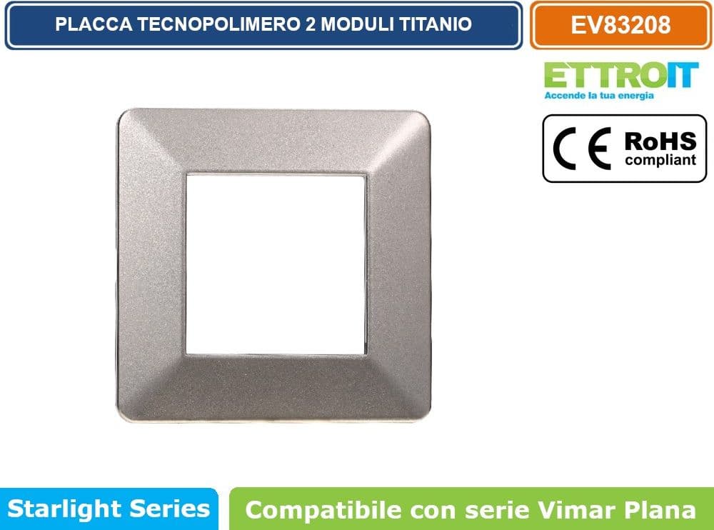 PLACCA IN TECNOPOLIMERO COLORE TITANIO COMPATIBILE CON SERIE VIMAR PLANA 2 - 3 - 4 - 7 MODULI ETTROIT EV83 - 2