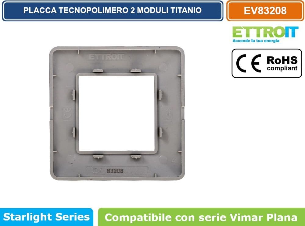 PLACCA IN TECNOPOLIMERO COLORE TITANIO COMPATIBILE CON SERIE VIMAR PLANA 2 - 3 - 4 - 7 MODULI ETTROIT EV83 - 3