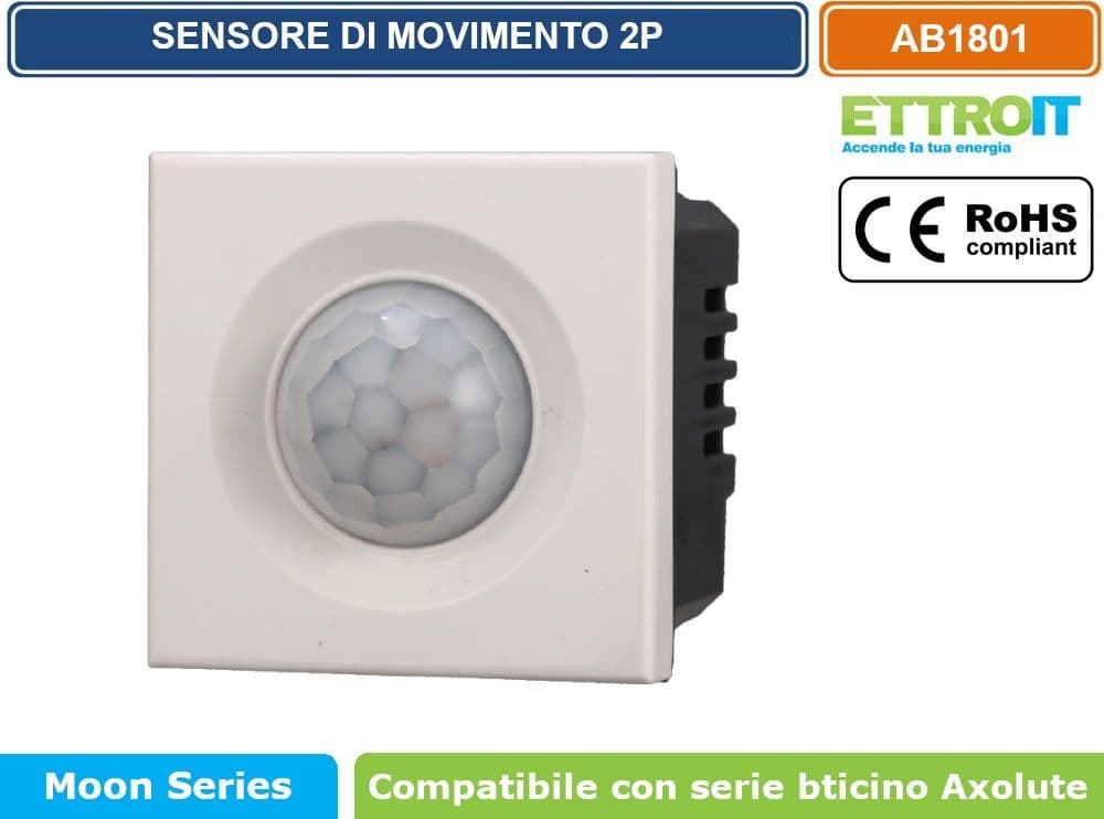 MODULO SENSORE DI MOVIMENTO 2P 2 MODULI 250V 50HZ BIANCO COMPATIBILE BTICINO SERIE AXOLUTE - ETTROIT
