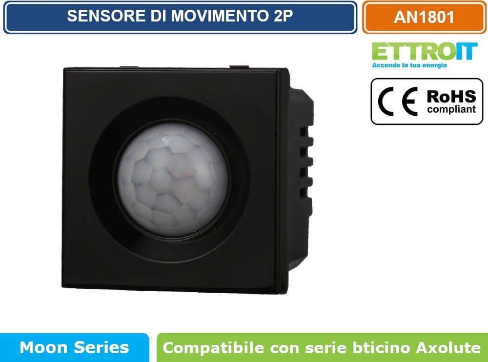 MODULO SENSORE DI MOVIMENTO 2P 2 MODULI 250V 50HZ NERO COMPATIBILE BTICINO SERIE AXOLUTE - ETTROIT