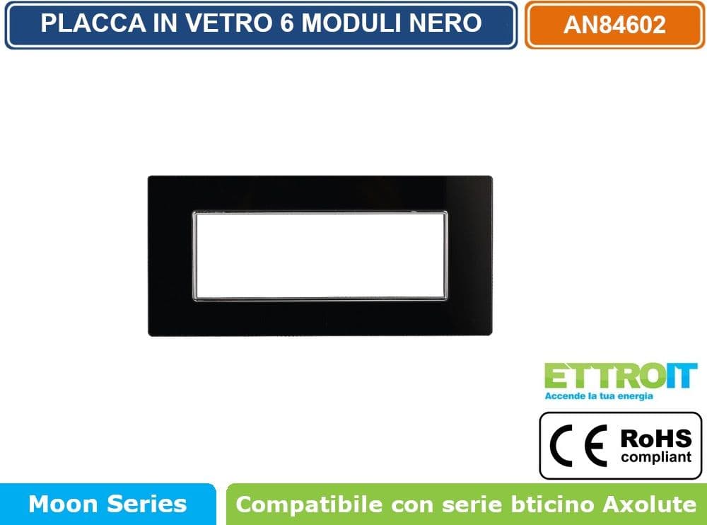 PLACCA IN VETRO COLORE NERO COMPATIBILE CON SERIE BTICINO AXOLUTE 3 - 4 - 6 MODULI ETTROIT AN84 - 4