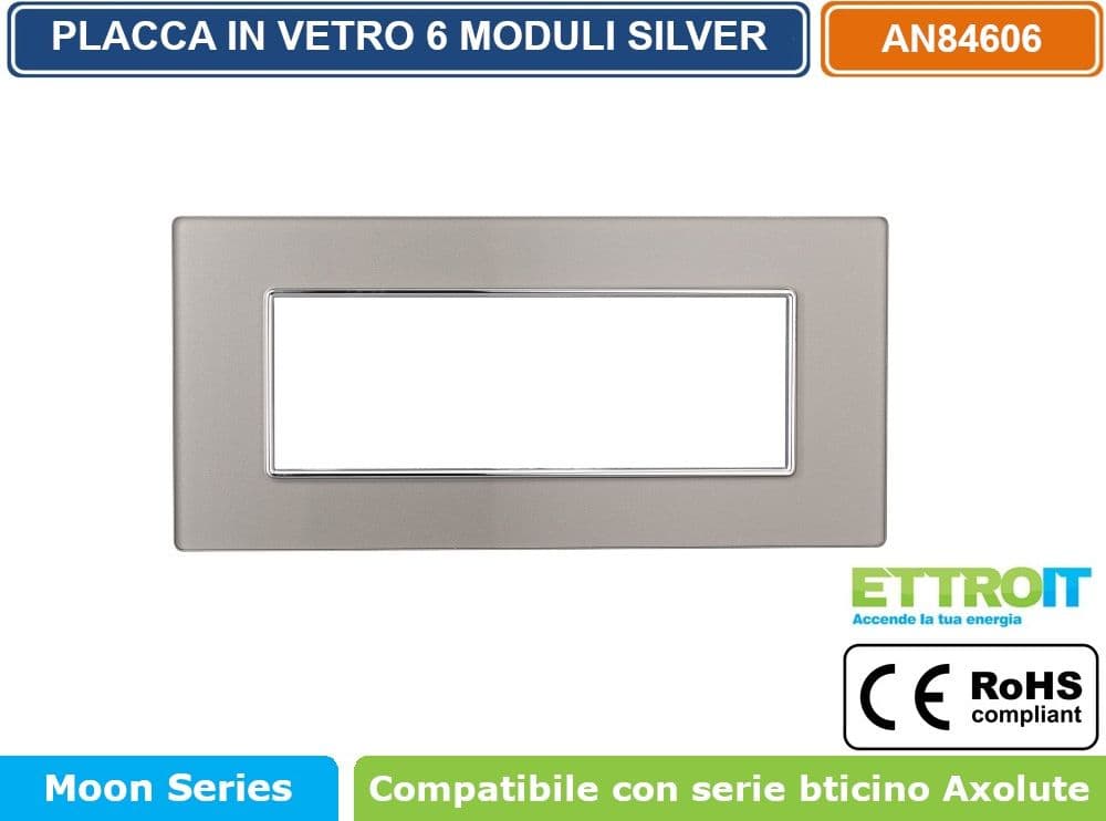 PLACCA IN VETRO COLORE SILVER COMPATIBILE CON SERIE BTICINO AXOLUTE 3 - 4 - 6 MODULI ETTROIT AN84 - 4