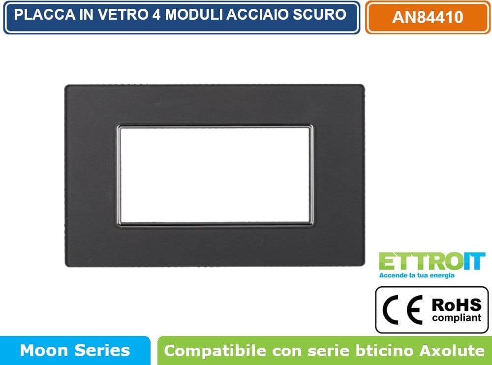 PLACCA IN VETRO COLORE ACCIAIO SCURO COMPATIBILE CON SERIE BTICINO AXOLUTE 3 - 4 - 6 MODULI ETTROIT AN84 - 3