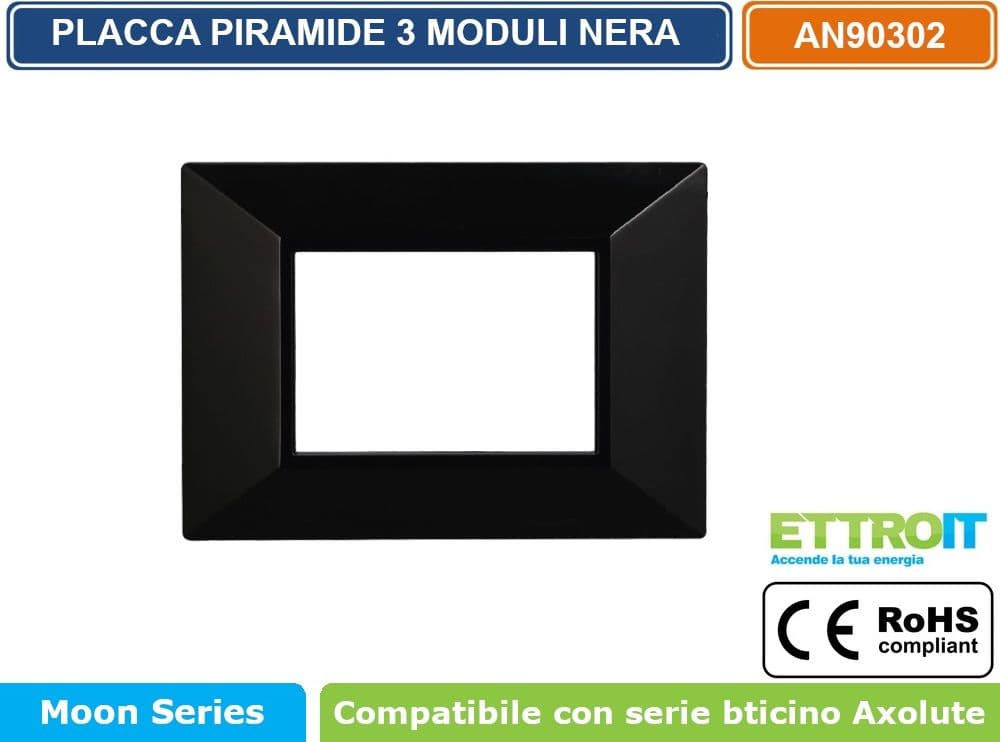 PLACCA PIRAMIDE COLORE NERO COMPATIBILE CON SERIE BTICINO AXOLUTE 3 - 4 - 6 MODULI ETTROIT AN90 - 2