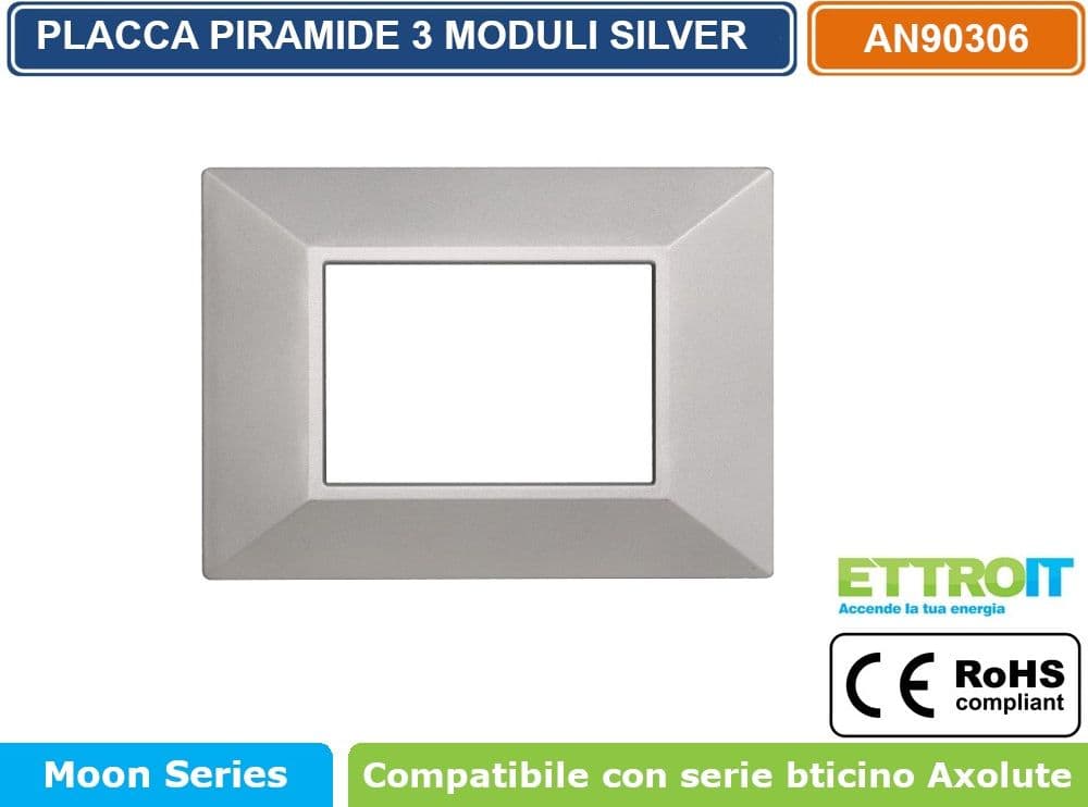 PLACCA PIRAMIDE COLORE SILVER COMPATIBILE CON SERIE BTICINO AXOLUTE 3 - 4 - 6 MODULI ETTROIT AN90 - 2