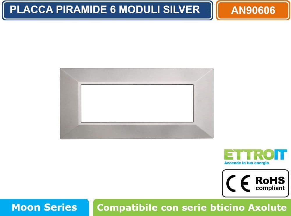 PLACCA PIRAMIDE COLORE SILVER COMPATIBILE CON SERIE BTICINO AXOLUTE 3 - 4 - 6 MODULI ETTROIT AN90 - 4