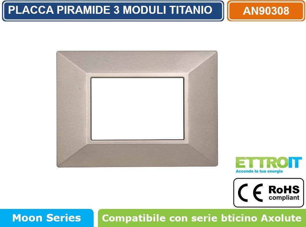 PLACCA PIRAMIDE COLORE TITANIO COMPATIBILE CON SERIE BTICINO AXOLUTE 3 - 4 - 6 MODULI ETTROIT AN90 - 2