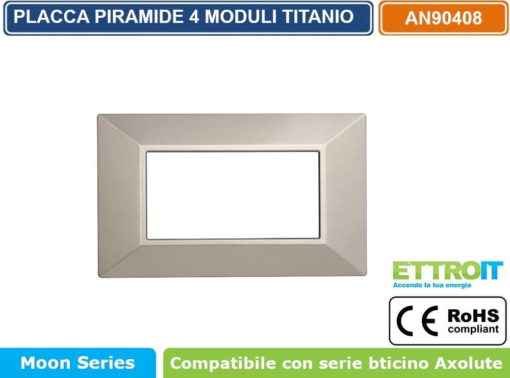 PLACCA PIRAMIDE COLORE TITANIO COMPATIBILE CON SERIE BTICINO AXOLUTE 3 - 4 - 6 MODULI ETTROIT AN90 - 3