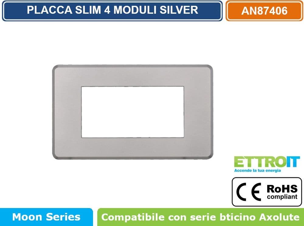 PLACCA IN TECNOPOLIMERO SLIM COLORE SILVER COMPATIBILE CON SERIE BTICINO AXOLUTE 3 - 4 - 6 MODULI ETTROIT AN87 - 3