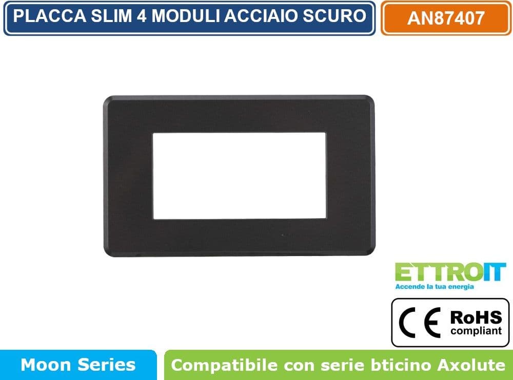 PLACCA IN TECNOPOLIMERO SLIM COLORE ACCIAIO SCURO COMPATIBILE CON SERIE BTICINO AXOLUTE 3 - 4 - 6 MODULI ETTROIT AN87 - 3