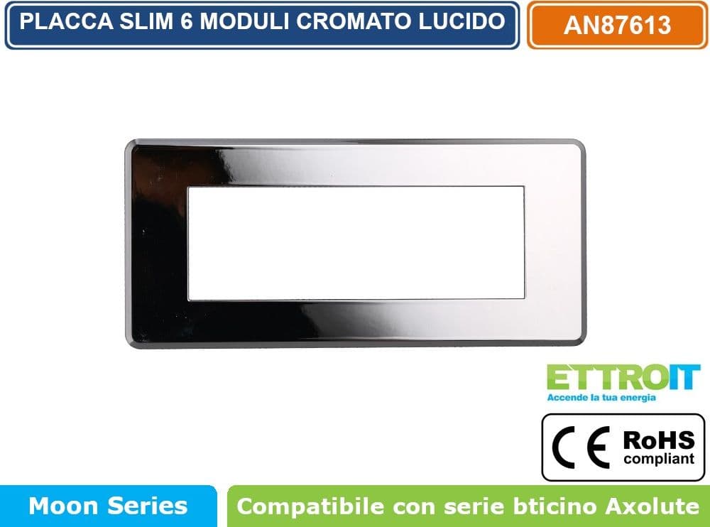 PLACCA IN TECNOPOLIMERO SLIM COLORE CROMATO LUCIDO COMPATIBILE CON SERIE BTICINO AXOLUTE 3 - 4 - 6 MODULI ETTROIT AN87 - 4
