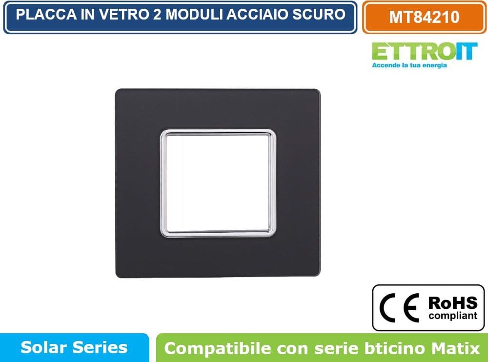 PLACCA IN VETRO COLORE ACCIAIO SCURO COMPATIBILE CON SERIE BTICINO MATIX 2 - 3 - 4 - 6 MODULI ETTROIT - 2
