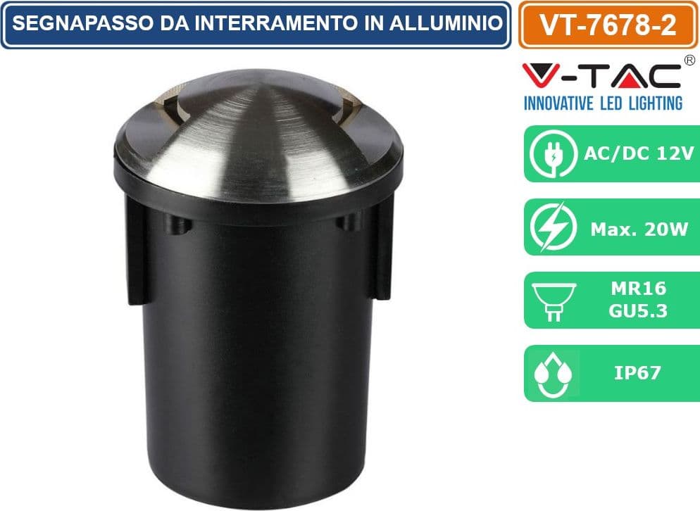 V-TAC VT-7678-2 SEGNAPASSO DA INTERRAMENTO IN ALLUMINIO IP67 CON PORTALAMPADA GU 5.3 MR16 - SKU 8568 - 3