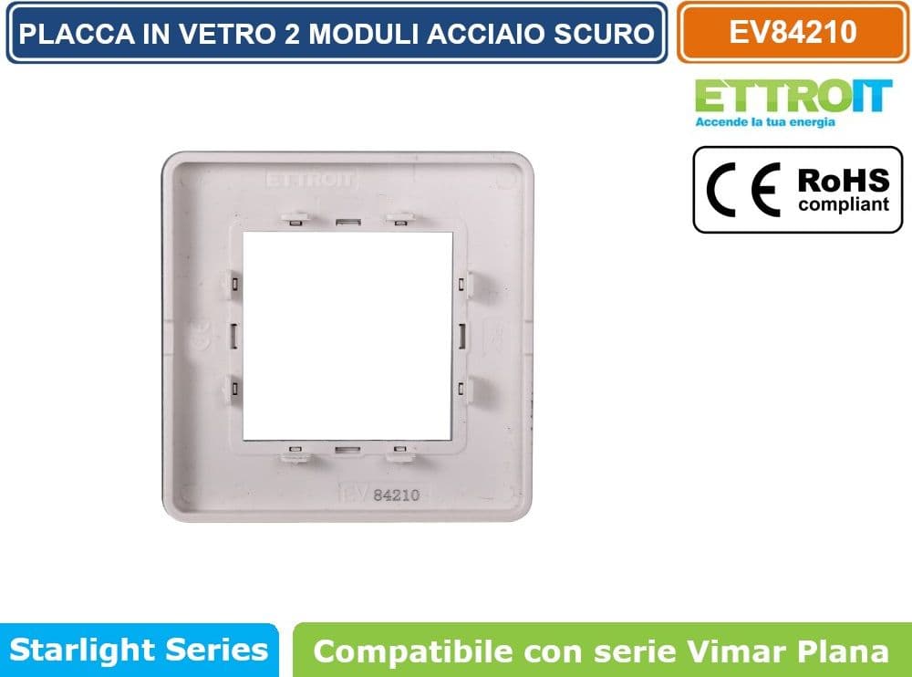 PLACCA IN VETRO COLORE ACCIAIO SCURO COMPATIBILE CON SERIE VIMAR PLANA 2 - 3 - 4 - 7 MODULI ETTROIT - 3
