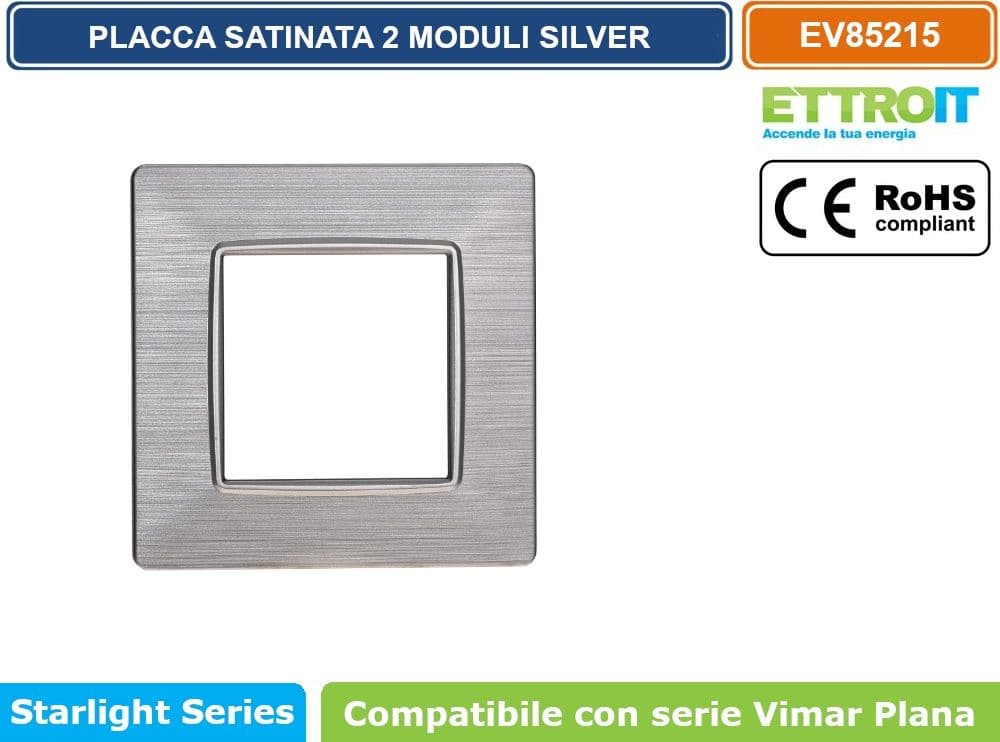 PLACCA IN TECNOPOLIMERO SATINATA COLORE SILVER COMPATIBILE CON SERIE VIMAR PLANA 2 - 3 - 4 - 7 MODULI ETTROIT - 2