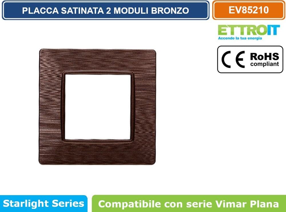 PLACCA IN TECNOPOLIMERO SATINATA COLORE BRONZO COMPATIBILE CON SERIE VIMAR PLANA 2 - 3 - 4 - 7 MODULI ETTROIT - 2