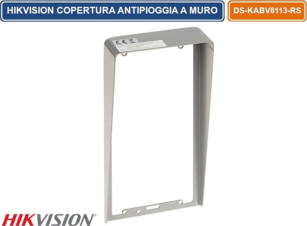 HIKVISION DS-KABV8113-RS FLUSH TETTUCCIO PROTETTIVO ANTIPIOGGIA PER MONTAGGIO A PARETE POSTAZIONE ESTERNA DS-KV8X13-WME1