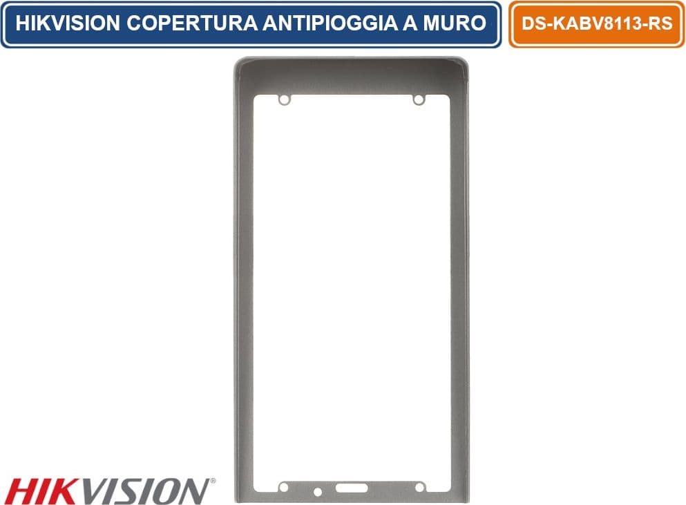 HIKVISION DS-KABV8113-RS FLUSH TETTUCCIO PROTETTIVO ANTIPIOGGIA PER MONTAGGIO A PARETE POSTAZIONE ESTERNA DS-KV8X13-WME1 - 3