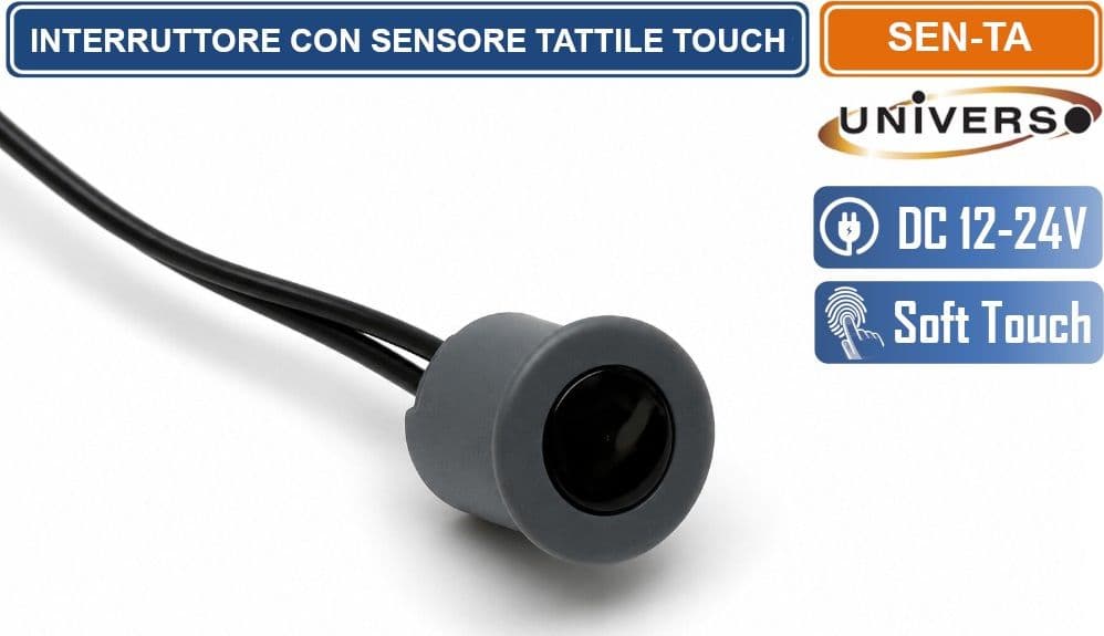 UNIVERSO SEN-TA INTERRUTTORE CON SENSORE TATTILE PULSANTE  A SFIORO TOUCH PER STRIP LED DC 12/24V IP20 - 2