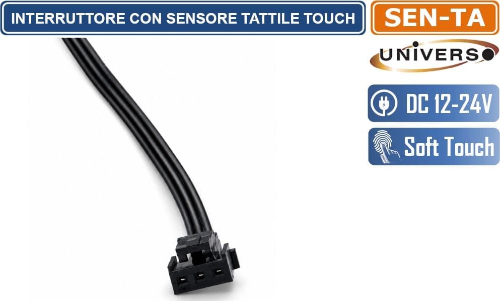 UNIVERSO SEN-TA INTERRUTTORE CON SENSORE TATTILE PULSANTE  A SFIORO TOUCH PER STRIP LED DC 12/24V IP20 - 3
