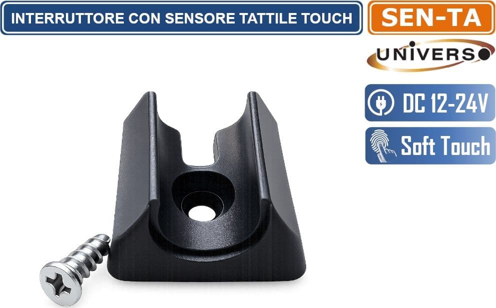 UNIVERSO SEN-TA INTERRUTTORE CON SENSORE TATTILE PULSANTE  A SFIORO TOUCH PER STRIP LED DC 12/24V IP20 - 4