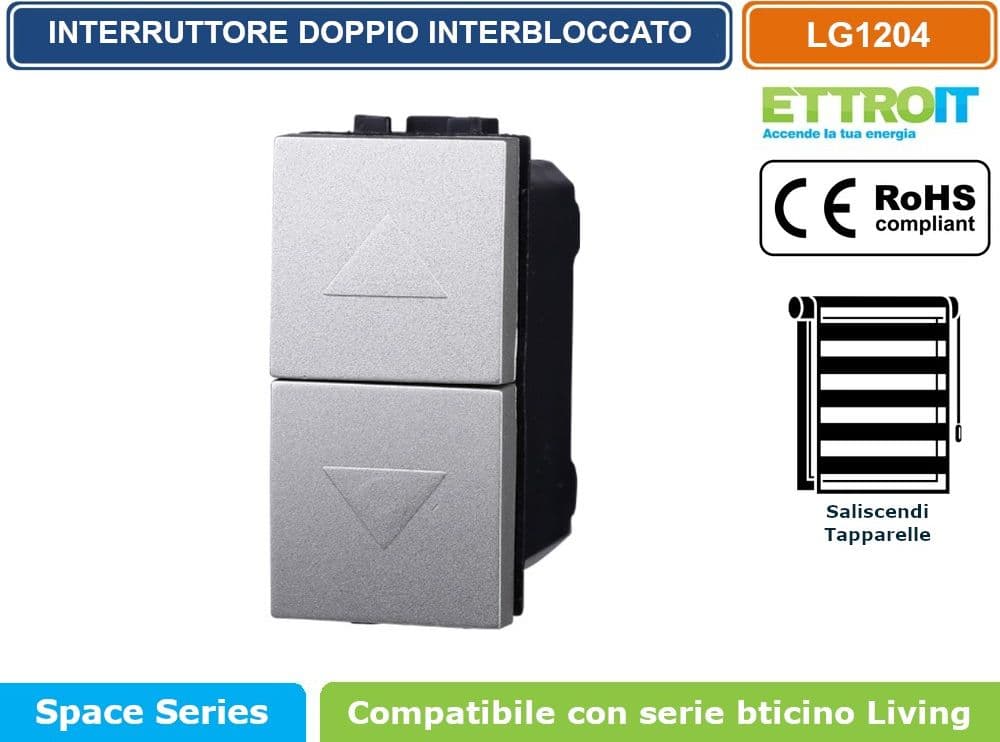 MODULO INTERRUTTORE DOPPIO INTERBLOCCO SALISCENDI 1P + 1P 10A 250V SILVER COMPATIBILE BTICINO SERIE LIVING - ETTROIT
