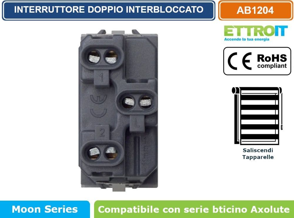 MODULO INTERRUTTORE DOPPIO INTERBLOCCO SALISCENDI 1P + 1P 10A 250V BIANCO COMPATIBILE CON BTICINO SERIE AXOLUTE - ETTROIT - 2