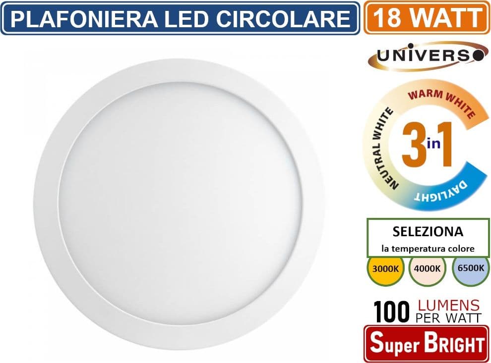 UNIVERSO PLAFONIERA LED ROTONDA CIRCOLARE 18W SMD IP20 BIANCA COLORE LUCE 3 IN 1 SELEZIONABILE CCT - 4