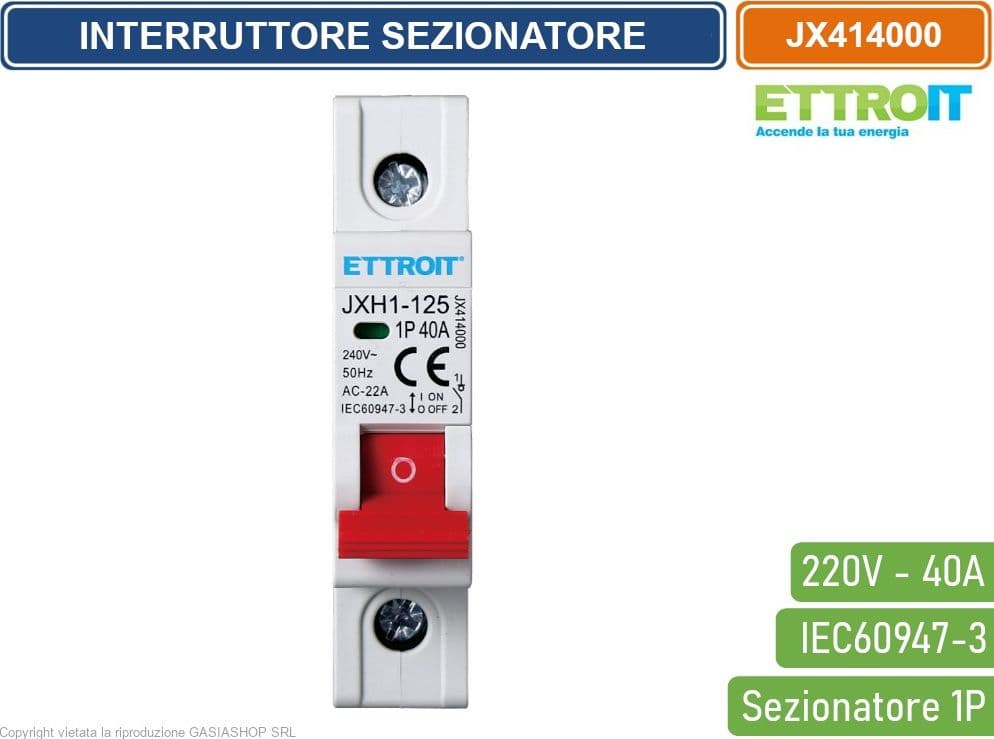 ETTROIT INTERRUTTORE DI ISOLAMENTO SEZIONATORE 1P 40A 220V - 2